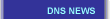 DNS News